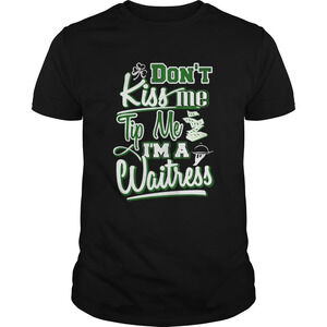 Dont Kiss Me Tip Me Im A Waitress Shirt